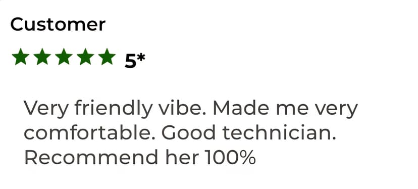 5-star customer review about friendly vibe, comfort and good technician with 100% recommendation